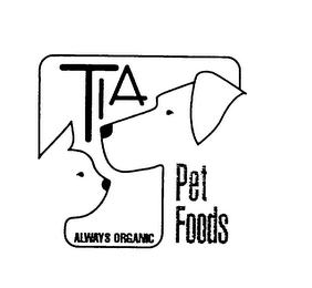 TIA PET FOODS ALWAYS ORGANIC logo