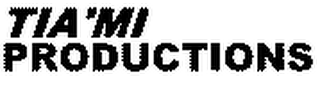 TIA'MI PRODUCTIONS logo