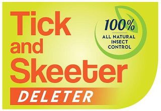 TICK AND SKEETER DELETER 100 % ALL NATURAL INSECT CONTROL logo