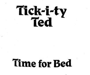 TICK-I-TY TED TIME FOR BED logo