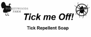 TICK ME OFF! TICK REPELLENT SOAP TURKEYWOODS FARM logo