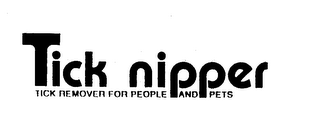 TICK NIPPER TICK REMOVER FOR PEOPLE AND PETS logo