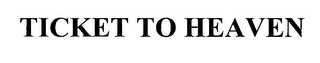 TICKET TO HEAVEN logo