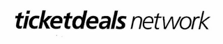 TICKETDEALS NETWORK