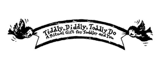TIDDLY DIDDLY TODDLY DO A RITUAL GIFT FOR TODDLER AND YOU logo