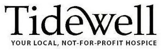 TIDEWELL YOUR LOCAL, NOT-FOR-PROFIT HOSPICE logo