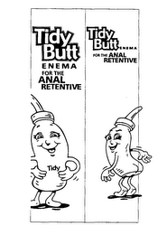 TIDY BUTT ENEMA FOR THE ANAL RETENTIVE logo