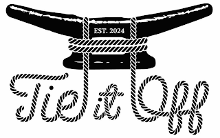 TIE IT OFF EST. 2024 logo