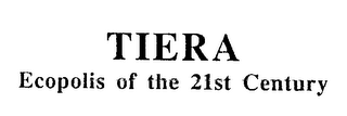 TIERA ECOPOLIS OF THE 21ST CENTURY logo