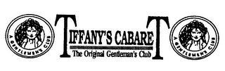 TIFFANY'S CABARET THE ORIGINAL GENTLEMAN'S CLUB A GENTLEMEN'S CLUB logo