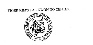 TIGER KIM'S TAE KWON DO CENTER TIGER KIM'S TAE KWON DO SCHOOL