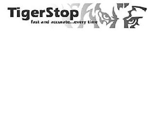 TIGERSTOP FAST AND ACCURATE...EVERY TIME logo