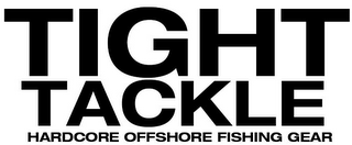 TIGHT TACKLE HARDCORE OFFSHORE FISHING GEAR logo