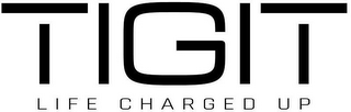 TIGIT LIFE CHARGED UP logo