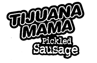 TIJUANA MAMA PICKLED SAUSAGE logo