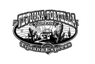 TIJUANA TORTILLA COMPANY TIJUANA EXPRESS logo