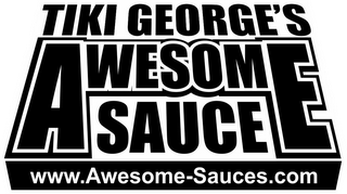 TIKI GEORGE'S AWESOME SAUCE WWW.AWESOME-SAUCES.COM logo