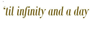 'TIL INFINITY AND A DAY logo