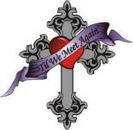 'TIL WE MEET AGAIN logo