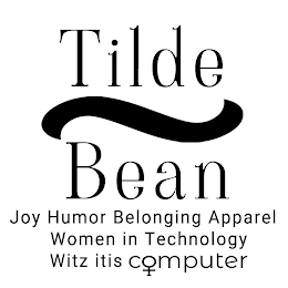 TILDE BEAN JOY HUMOR BELONGING APPAREL WOMEN IN TECHNOLOGY WITZ ITIS COMPUTER logo