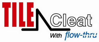 TILE CLEAT WITH FLOW-THRU logo