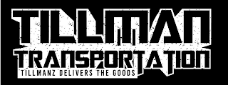 TILLMAN TRANSPORTATION TILLMANZ DELIVERS THE GOODS logo