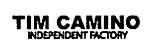 TIM CAMINO INDEPENDENT FACTORY logo
