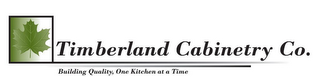 TIMBERLAND CABINETRY CO. BUILDING QUALITY, ONE KITCHEN AT A TIME logo