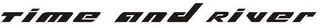TIME AND RIVER logo