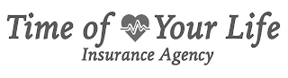 TIME OF YOUR LIFE INSURANCE AGENCY logo