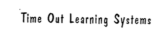 TIME OUT LEARNING SYSTEMS logo
