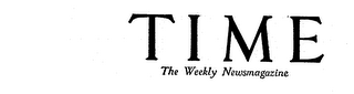 TIME THE WEEKLY NEWSMAGAZINE
