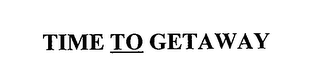 TIME TO GETAWAY logo