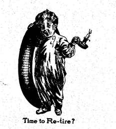 TIME TO RE-TIRE? logo