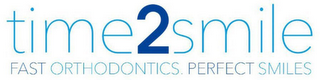 TIME2SMILE FAST ORTHODONTICS. PERFECT SMILES logo
