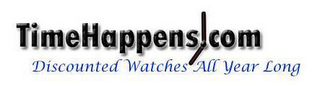 TIMEHAPPENS.COM DISCOUNTED WATCHES ALL YEAR LONG logo