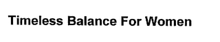 TIMELESS BALANCE FOR WOMEN logo