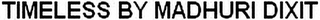 TIMELESS BY MADHURI DIXIT logo