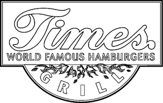 TIMES GRILL WORLD FAMOUS HAMBURGERS logo