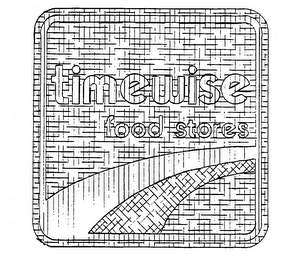 TIMEWISE FOOD STORES