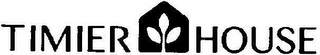 TIMIER HOUSE logo