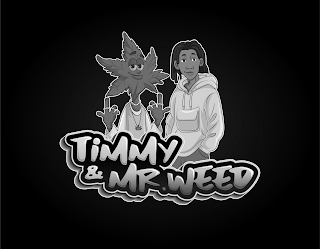 TIMMY & MR. WEED logo