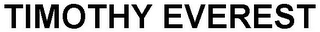 TIMOTHY EVEREST logo