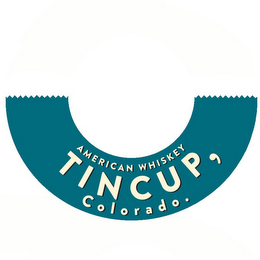 TIN CUP, COLORADO. AMERICAN WHISKEY logo