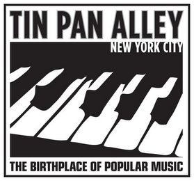 TIN PAN ALLEY NEW YORK CITY THE BIRTHPLACE OF POPULAR MUSIC logo