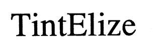 TINTELIZE