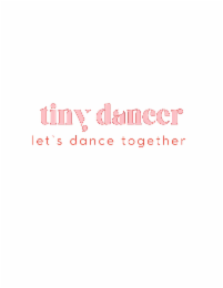 TINY DANCER LET'S DANCE TOGETHER logo