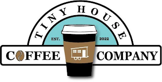 TINY HOUSE COFFEE COMPANY EST 2022 logo