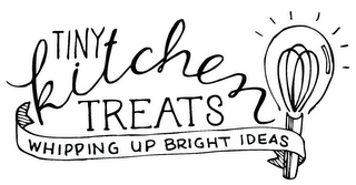 TINY KITCHEN TREATS; WHIPPING UP BRIGHT IDEAS logo