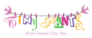 TINY PANTS STYLE COMES TINY TOO logo